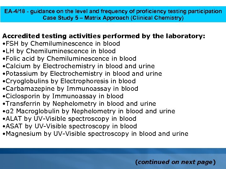 EA-4/18 - guidance on the level and frequency of proficiency testing participation Case Study