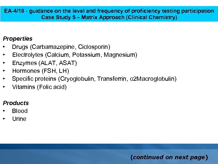 EA-4/18 - guidance on the level and frequency of proficiency testing participation Case Study