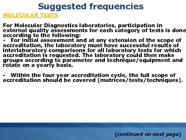 Suggested frequencies MOLECULAR TESTS For Molecular Diagnostics laboratories, participation in external quality assessments for