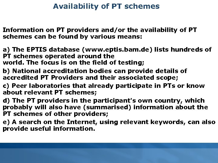 Availability of PT schemes Information on PT providers and/or the availability of PT schemes