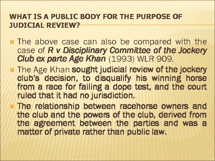 WHAT IS A PUBLIC BODY FOR THE PURPOSE OF JUDICIAL REVIEW? The above case