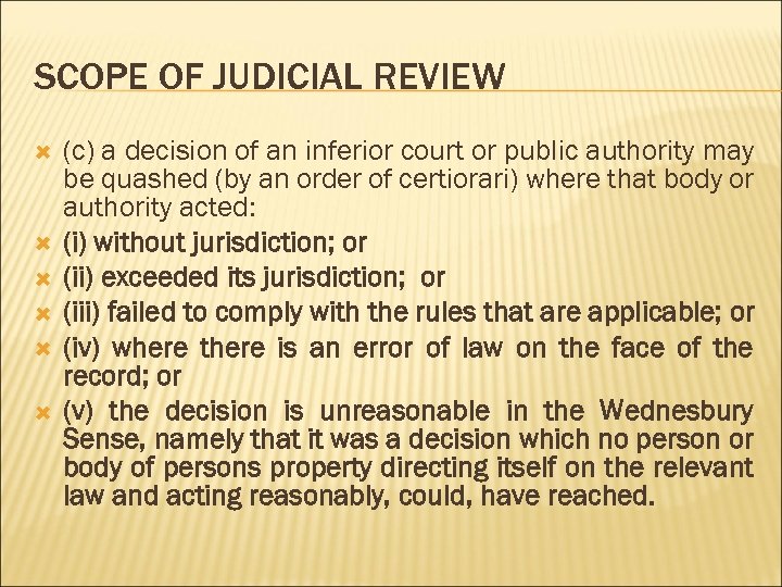 SCOPE OF JUDICIAL REVIEW (c) a decision of an inferior court or public authority