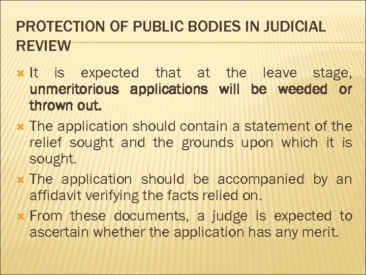 PROTECTION OF PUBLIC BODIES IN JUDICIAL REVIEW It is expected that at the leave