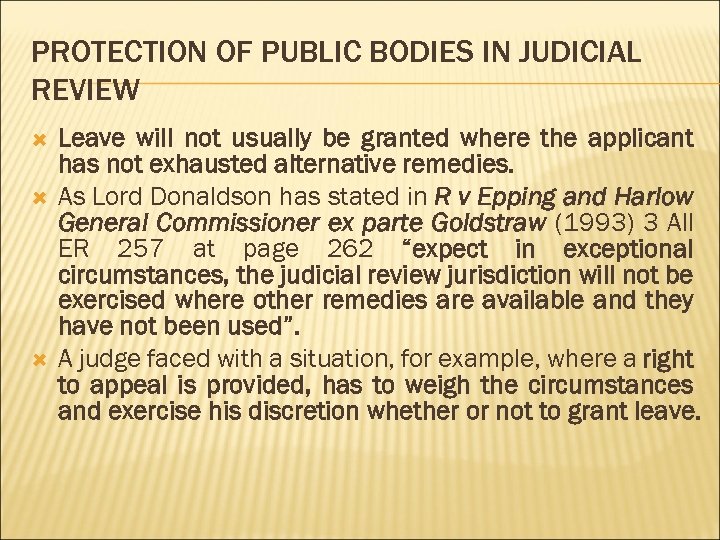 PROTECTION OF PUBLIC BODIES IN JUDICIAL REVIEW Leave will not usually be granted where