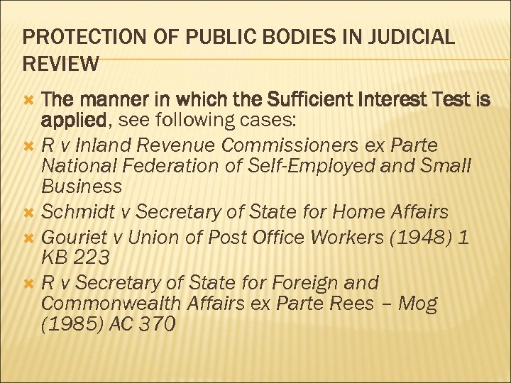 PROTECTION OF PUBLIC BODIES IN JUDICIAL REVIEW The manner in which the Sufficient Interest