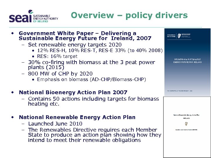 Overview – policy drivers • Government White Paper – Delivering a Sustainable Energy Future