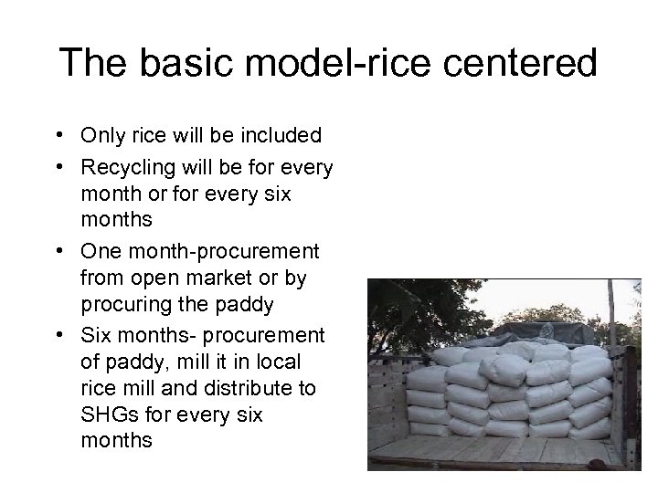 The basic model-rice centered • Only rice will be included • Recycling will be