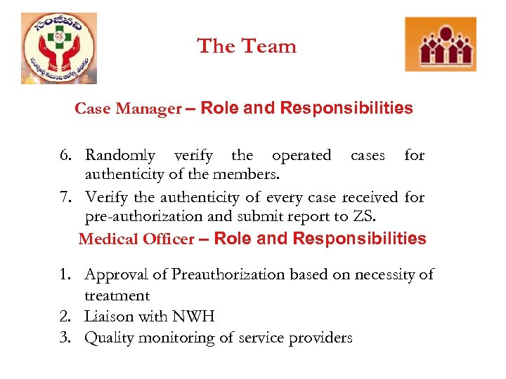 The Team Case Manager – Role and Responsibilities 6. Randomly verify the operated cases