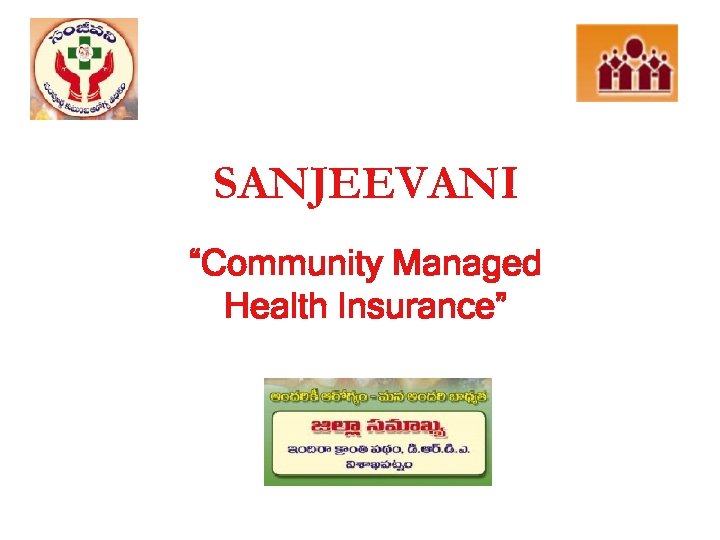 SANJEEVANI “Community Managed Health Insurance” 