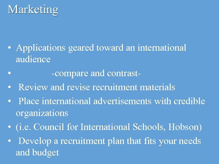 Marketing • Applications geared toward an international audience • -compare and contrast • Review