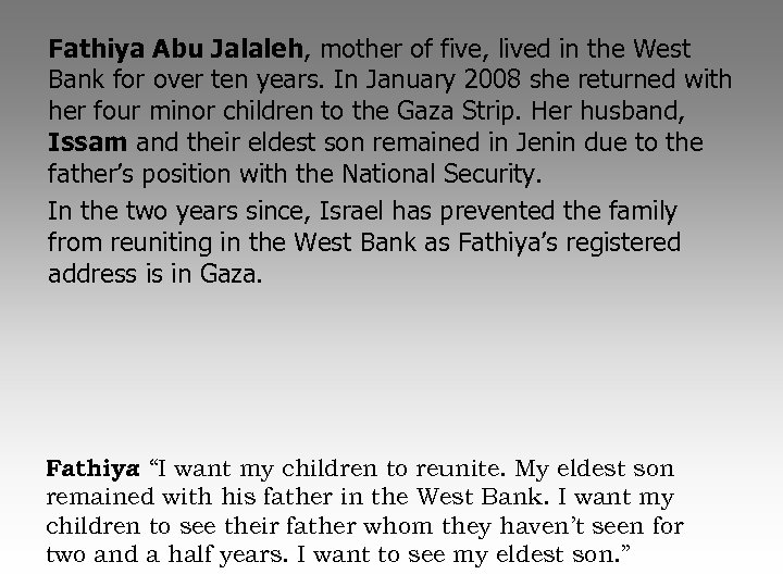 Fathiya Abu Jalaleh, mother of five, lived in the West Bank for over ten