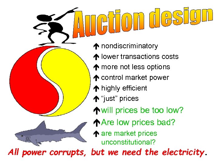 é nondiscriminatory é lower transactions costs é more not less options é control market