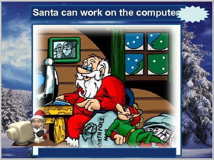 Where lives santa. Santa Lives on the North Pole. Santa can. Where does Santa Live ответ. Santa can homework.