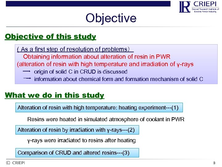 Objective of this study ( As a first step of resolution of problems） 　Obtaining