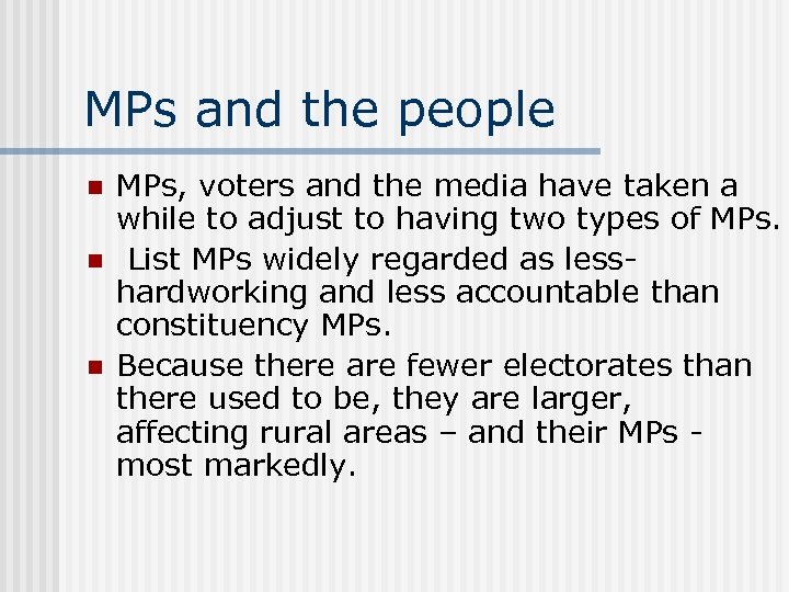 MPs and the people n n n MPs, voters and the media have taken