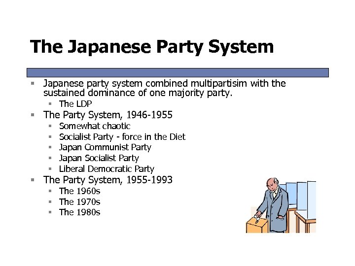 The Japanese Party System § Japanese party system combined multipartisim with the sustained dominance