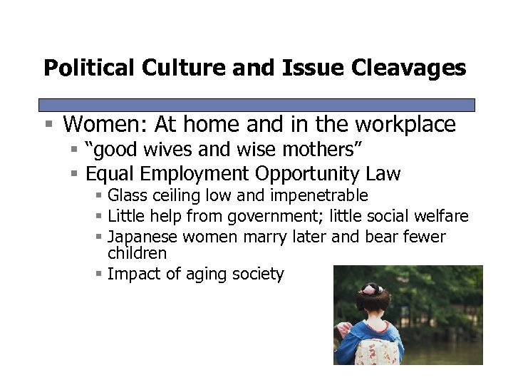 Political Culture and Issue Cleavages § Women: At home and in the workplace §