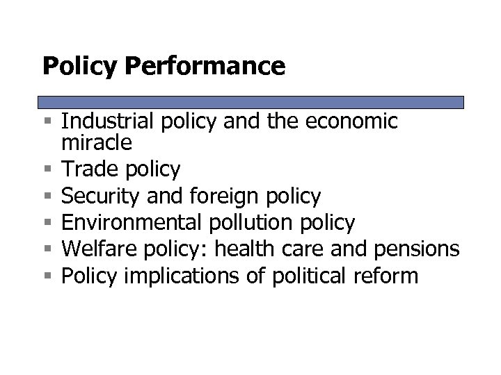 Policy Performance § Industrial policy and the economic miracle § Trade policy § Security