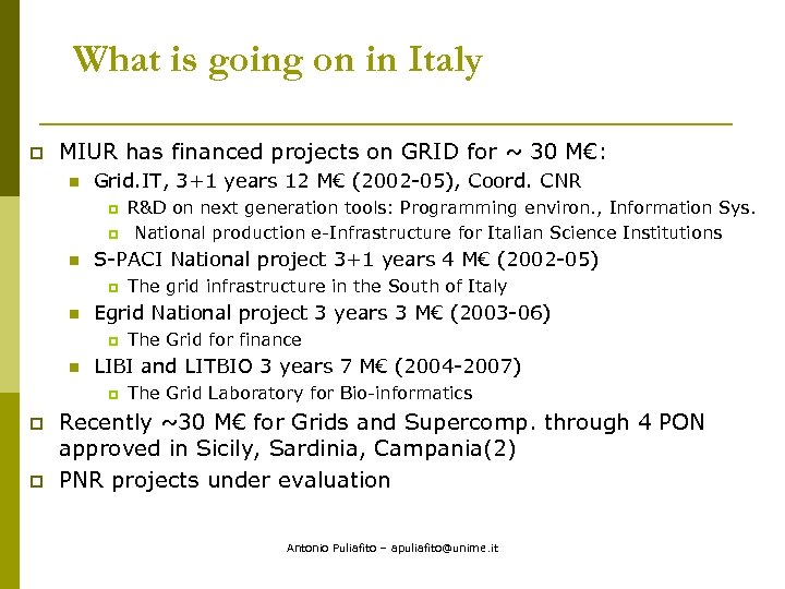 What is going on in Italy p MIUR has financed projects on GRID for