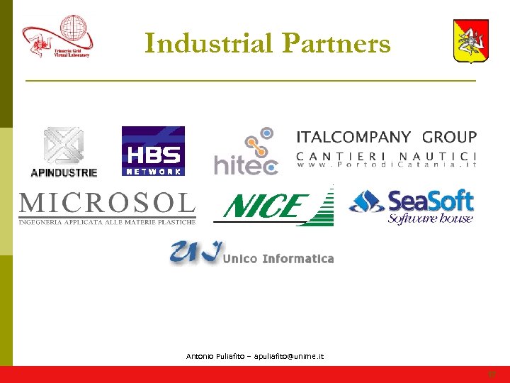 Industrial Partners Antonio Puliafito – apuliafito@unime. it 17 