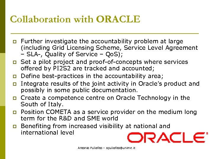 Collaboration with ORACLE p p p p Further investigate the accountability problem at large