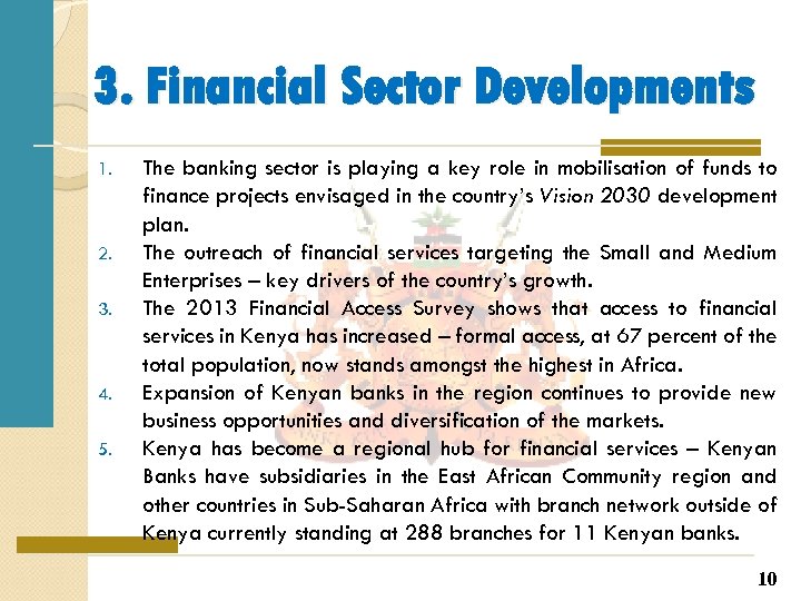 3. Financial Sector Developments 1. 2. 3. 4. 5. The banking sector is playing