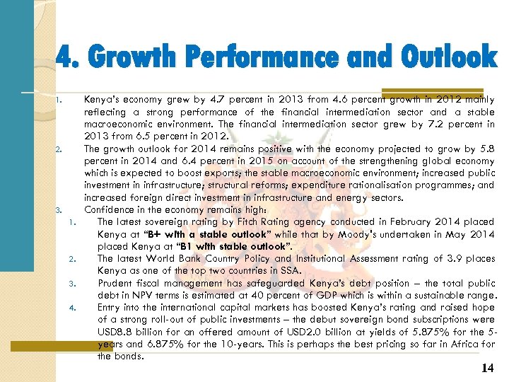 4. Growth Performance and Outlook 1. 2. 3. 1. 2. 3. 4. Kenya’s economy