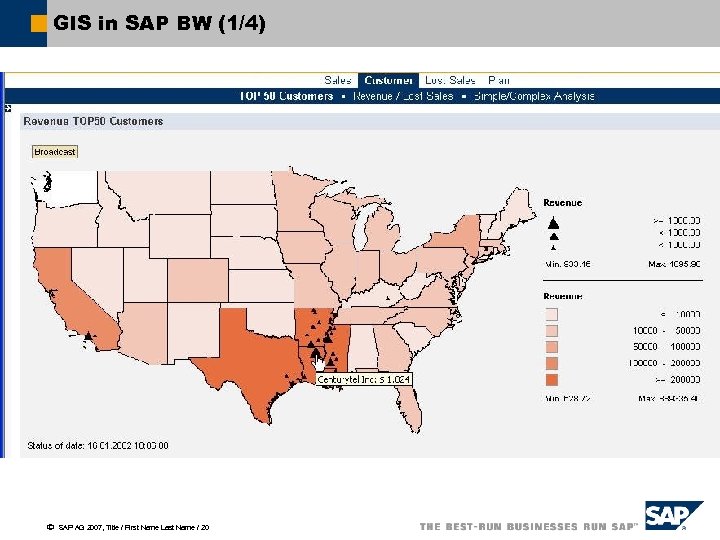 GIS in SAP BW (1/4) ã SAP AG 2007, Title / First Name Last