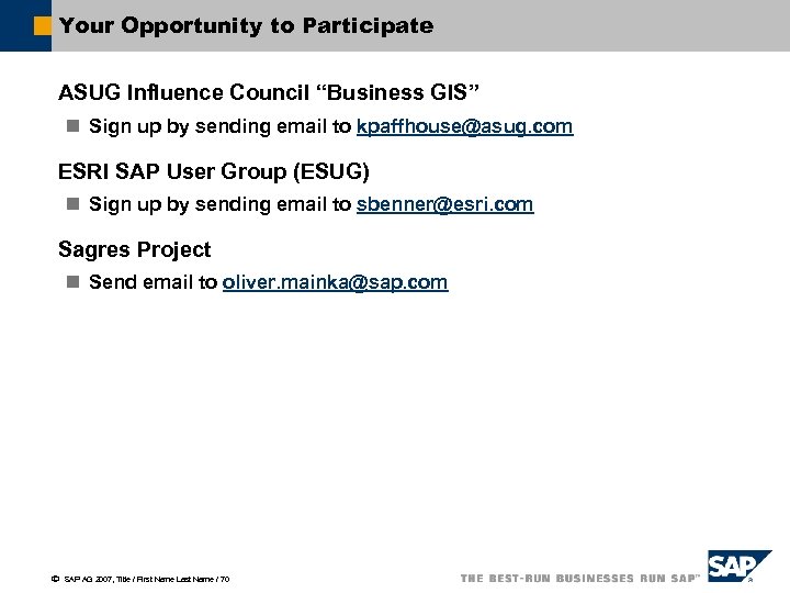 Your Opportunity to Participate ASUG Influence Council “Business GIS” n Sign up by sending