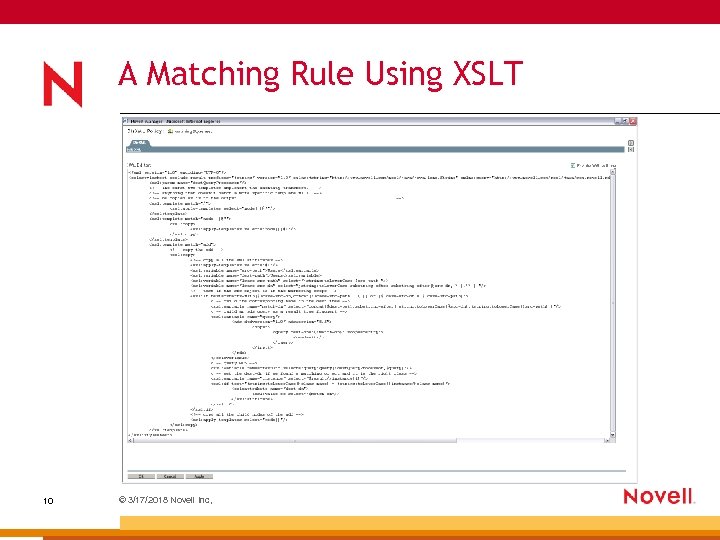 A Matching Rule Using XSLT 10 © 3/17/2018 Novell Inc, 