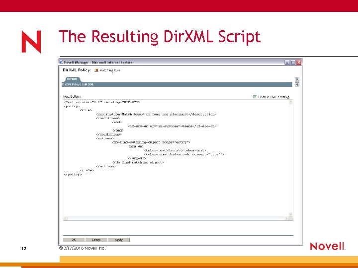 The Resulting Dir. XML Script 12 © 3/17/2018 Novell Inc, 