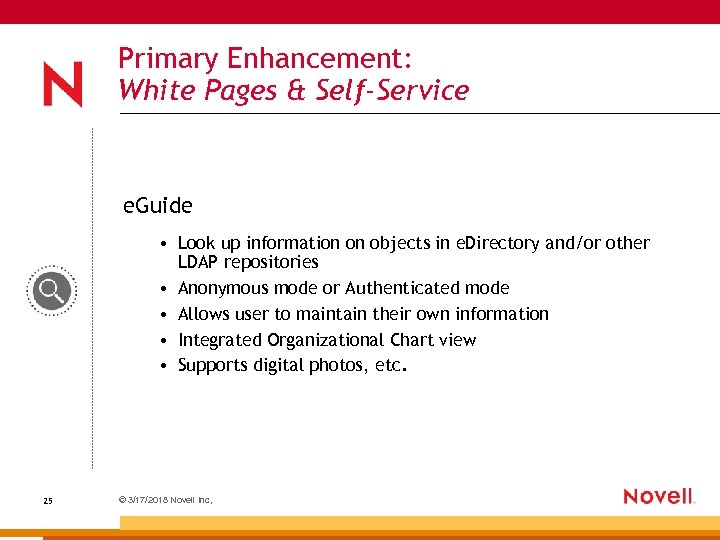 Primary Enhancement: White Pages & Self-Service e. Guide • Look up information on objects