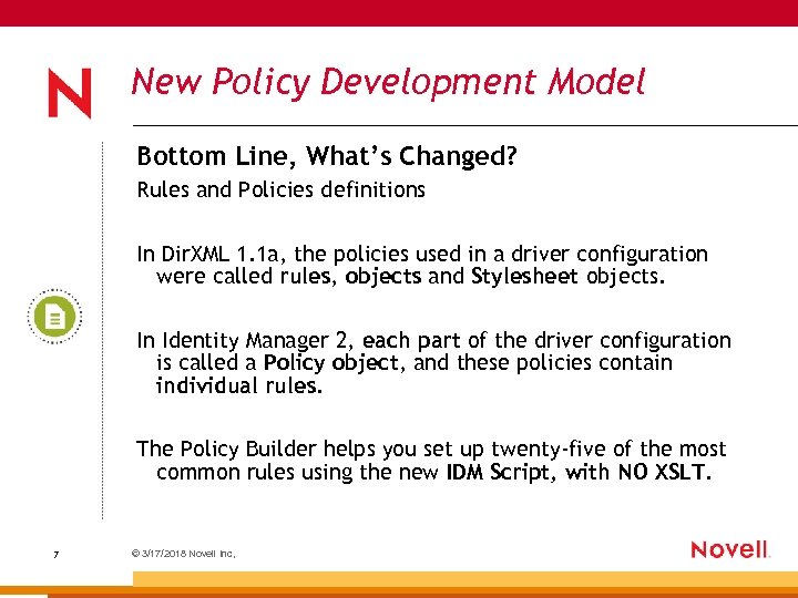 New Policy Development Model Bottom Line, What’s Changed? Rules and Policies definitions In Dir.