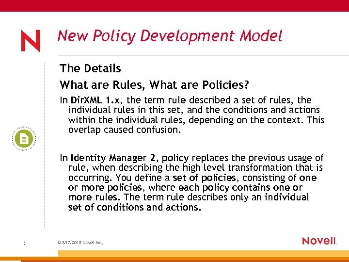 New Policy Development Model The Details What are Rules, What are Policies? In Dir.