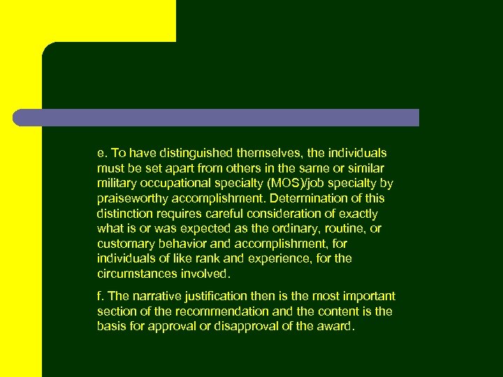 e. To have distinguished themselves, the individuals must be set apart from others in