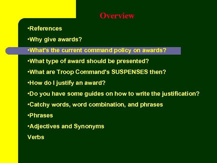 Overview • References • Why give awards? • What's the current command policy on