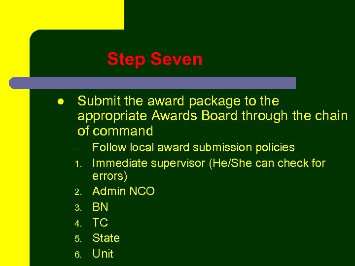 Step Seven l Submit the award package to the appropriate Awards Board through the