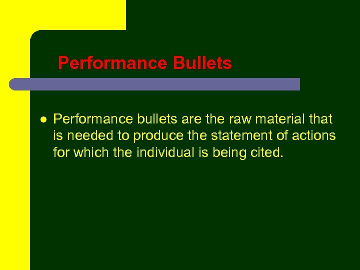 Performance Bullets l Performance bullets are the raw material that is needed to produce