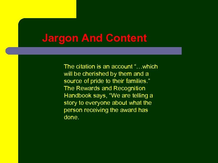 Jargon And Content The citation is an account “…which will be cherished by them