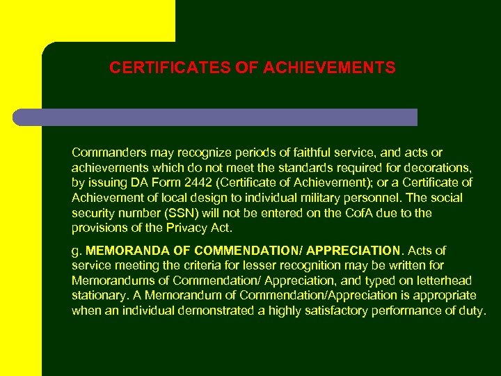 CERTIFICATES OF ACHIEVEMENTS Commanders may recognize periods of faithful service, and acts or achievements