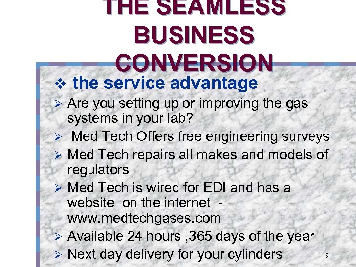 THE SEAMLESS BUSINESS CONVERSION v the service advantage Ø Are you setting up or