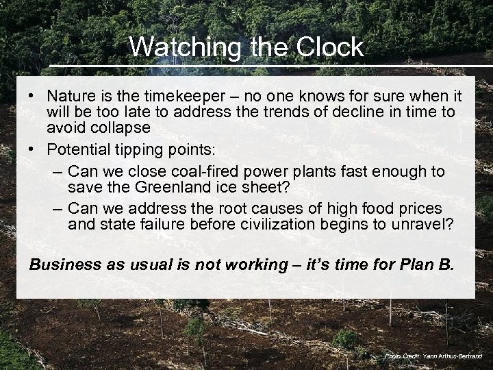 Watching the Clock • Nature is the timekeeper – no one knows for sure
