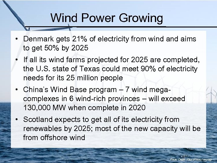 Wind Power Growing • Denmark gets 21% of electricity from wind aims to get