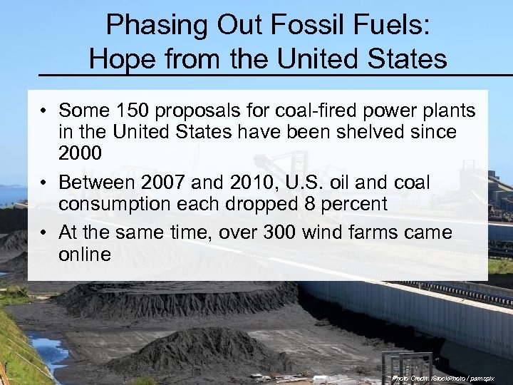 Phasing Out Fossil Fuels: Hope from the United States • Some 150 proposals for