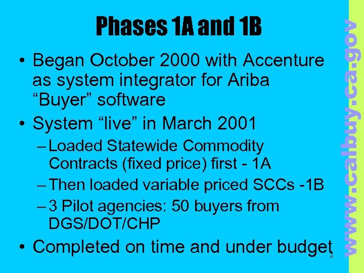  • Began October 2000 with Accenture as system integrator for Ariba “Buyer” software