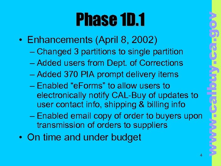  • Enhancements (April 8, 2002) www. calbuy. ca. gov Phase 1 D. 1