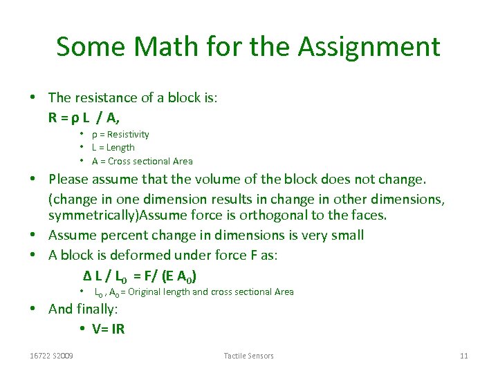 Some Math for the Assignment • The resistance of a block is: R =