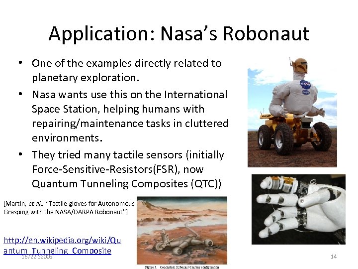 Application: Nasa’s Robonaut • One of the examples directly related to planetary exploration. •