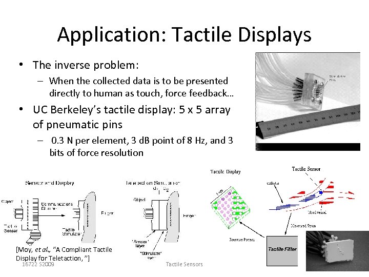 Application: Tactile Displays • The inverse problem: – When the collected data is to