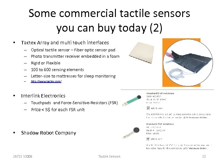 Some commercial tactile sensors you can buy today (2) • Tactex Array and multi